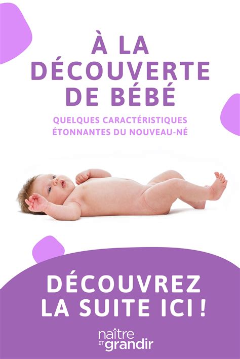 Les caractéristiques du nouveau-né | Nouveau né, Naitre, Bebe