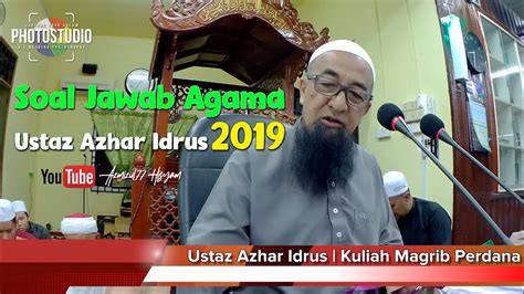 Kuliyyah amp soal jawab agama istimewa bersama ustaz azhar idrus. Ustaz Azhar Idrus | Sesi Soal Jawab Agama | Masjid Mukim ...