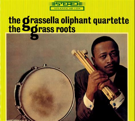 egroj world: The Grassella Oliphant Quartette • The Grass Roots