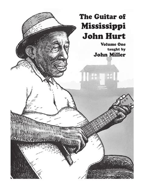 As a jamplay member, you will have unrestricted, unlimited access to each of these as well as hundreds of other song lessons! The Guitar of Mississippi John Hurt v.1 | Music Theory ...