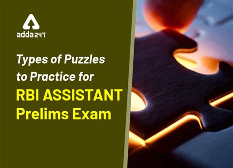 There are many different types of puzzles available for children to play with. Types of Puzzles to practice for RBI Assistant Prelims Exam