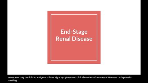 • inflammation due to leukocyte infiltration, antibody deposition, and complement activation. End-Stage Renal Disease - YouTube