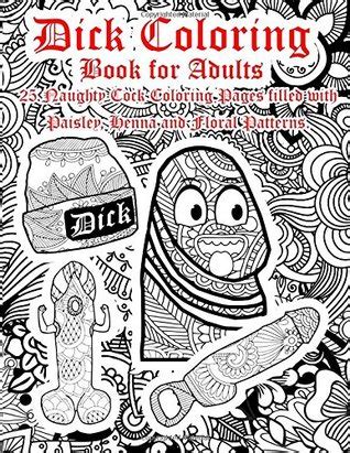 Henna paisley mehendi tribal design element. Dick Coloring Book for Adults: 25 Naughty Cock Coloring ...