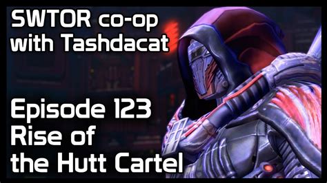 A guide to the various new missions and activities introduced with swtor rise of the hutt cartel digital expansion. SWTOR co-op with Tashdacat - Episode 123: Rise of the Hutt Cartel - YouTube