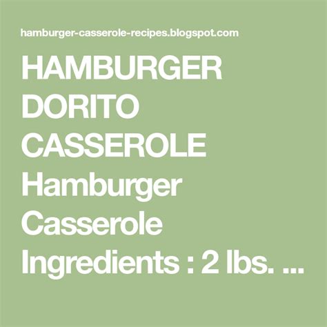 You're going to love how easy this dorito casserole is to make! HAMBURGER DORITO CASSEROLE Hamburger Casserole Ingredients ...