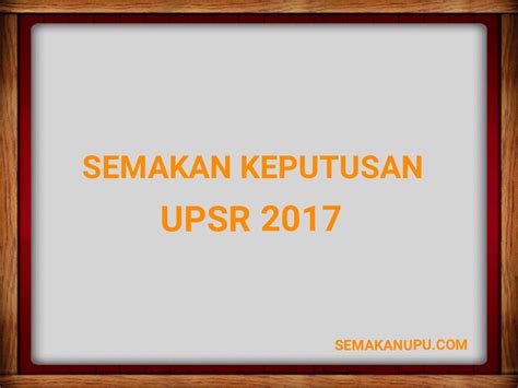 Selain itu, kementerian pendidikan malaysia (kpm) turut menyediakan perkhidmatan semakan ringkasan keputusan secara. Semakan Keputusan UPSR 2019 Online dan SMS - SEMAKAN UPU