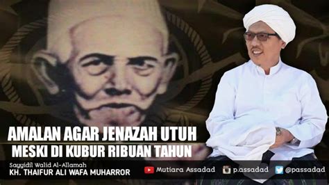 Nauzubillah mati su ul khatimah karena perbuatan dosa ini kh muhammad bakhiet. AMALAN AGAR JENAZAHMU UTUH MESKI DI KUBUR RIBUAN TAHUN ...