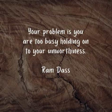 Discover and share ram dass quotes on love. 40 Famous quotes and sayings by Ram Dass (With images) | Ram dass quotes, Wonder quotes, Ram dass
