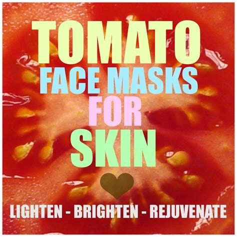 Amazing tomato benefits for your skin. 3 Homemade Tomato Face Mask Recipes for Rosy & Radiant ...