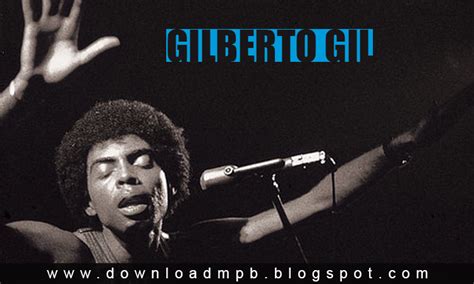 Ios, android, mac ve windows'ta. Gilberto Gil - Discografia | Mpb, Musicas gratis, Cantores