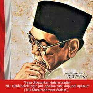 Ia menyebaran ajaran islam untuk seluruh umat manusia [al ahzab : Ini Silsilah Gus Dur Hingga Rasullullah