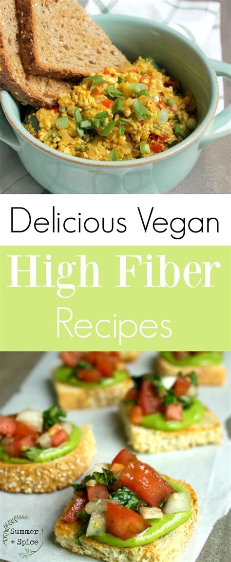 Monitor nutrition info to help meet your health goals. Delicious High Fiber Recipes You Have to Try | Vegan ...