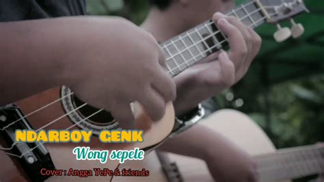 Maybe you would like to learn more about one of these? NDARBOY GENK - WONG SEPELE (Video & Lirik) - Cover ...