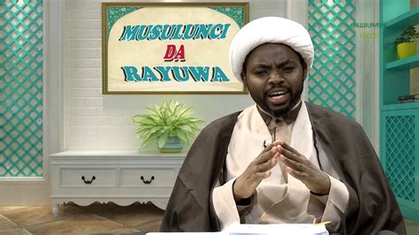 MUSULUNCI DA RAYUWA (8) ALWILAYAH TV HAUSA - YouTube