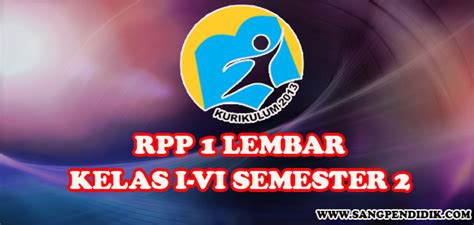 Copyright savesave sampul rpp for later. RPP 1 LEMBAR SEMUA JENJANG (KELAS I-VI) SD SEMESTER 2 - Sang Pendidik