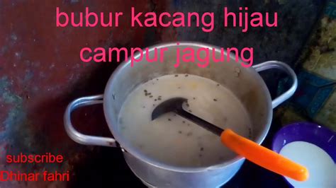 Namun, harus sabar menunggu perebusan kacang hijau sampai empuk. Bubur kacang hijau campur jagung super enak. - YouTube