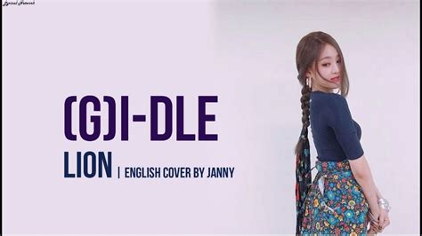 soyeon bulkeun taeyang arae fire parahge taneun flower mijigeunhan neoui aereul taeuge soojin saljjak deureonaeneun sharp claw daraoreuneun sangcheo baljagugeun nae wanggwaneul maemdolge. (G)I-DLE - LION | English Cover by JANNY | Lyrics - YouTube