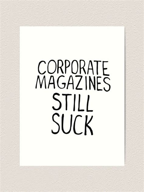 You find magazines for home computers, pc, but also classic consoles in all kinds of languages. "Corporate magazines still suck." Art Print by 2monthsoff ...