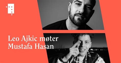 Jun 17, 2021 · broren til mustafa hasan: Leo Ajkic møter Mustafa Hasan | Nasjonalbiblioteket