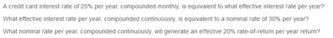 Check spelling or type a new query. Solved: A Credit Card Interest Rate Of 25% Per Year, Compo... | Chegg.com