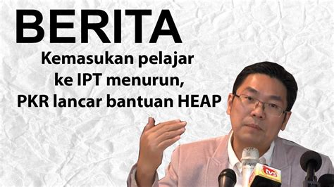 Borang permohonan hendaklah dihantar kepada: Pelajar ke IPT menurun, PKR lancar bantuan HEAP - TVSelangor