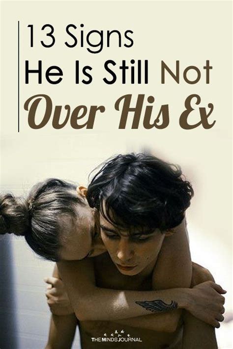 It really works in my opinion if it works for me it will work for you. 13 Signs He Is Still Not Over His Ex | Relationship blogs, Ex quotes, Still love her