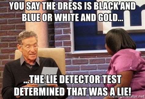 Just as the criminality study was actually detecting smiles, the lie detection study is likely. You say the dress is black and blue or white and gold ...