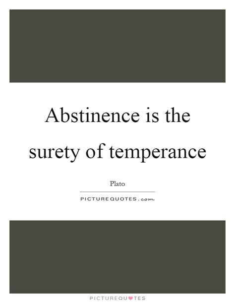156 famous quotes about abstinence: Abstinence Quotes | Abstinence Sayings | Abstinence Picture Quotes