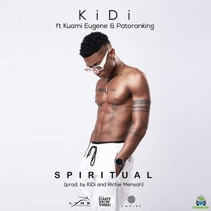 Lynx entertainment and empire premieres spiritual from her sensational ghanaian act, kidi. KiDi - Spiritual ft Kuami Eugene, Patoranking Mp3 Download ...