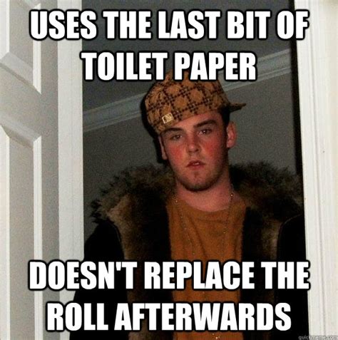 Yet millions of people have been panicking about their household supply. uses the last bit of toilet paper doesn't replace the roll ...