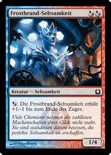 The reason is that the biggest tournaments may have thousands of players fighting for cash prizes that are five figures each. Frostbrand-Seltsamkeit (Return to Ravnica) - Gatherer - Magic: The Gathering