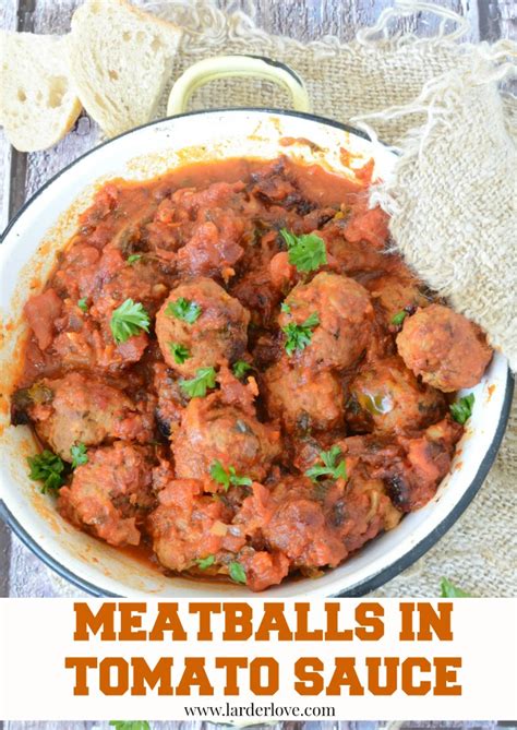 We would like to show you a description here but the site won't allow us. MEATBALLS IN TOMATO SAUCE Larder Love