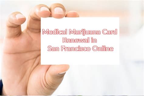 California department of public health. Medical Marijuana Card Renewal in San Francisco Online