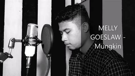 Download mp3 & video for: Melly Goeslaw - Mungkin | cover by EASTLIFE - YouTube
