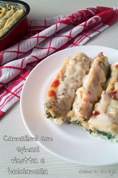 Maybe you would like to learn more about one of these? Cannelloni con spinaci ricotta e besciamella - Cucina in ...