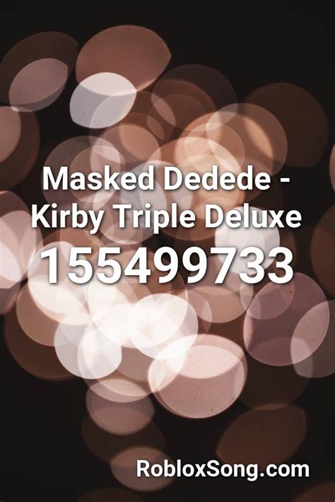 Killing me softly with his songroberta flack • killing me softly. Masked Dedede - Kirby Triple Deluxe Roblox ID - Roblox Music Codes in 2020 | Roblox, British ...