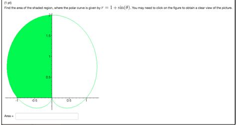 Get the free calculate the area of a polar curve widget for your website, blog, wordpress, blogger, or igoogle. (Get Answer) - Show transcribed image text Find the area ...