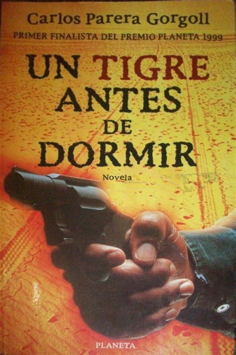 Este matrimonio se prolonga durante muchos años Leer Un tigre antes de dormir de Carlos Parera Gorgoll libro completo online gratis.