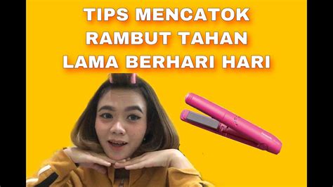 Untuk mewujudkan hal tersebut, sederet makanan ini boleh dikonsumsi, lho! TIPS MENCATOK RAMBUT TAHAN LAMA SAMPAI BERHARI HARI - YouTube