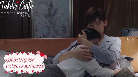 Download drama china you are my glory sub indo. You Are My Destiny (Takdir Cinta) | Gabungan Cuplikan EP21 ...