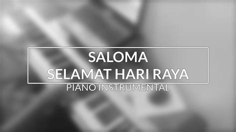 215,027 followers · music video. Saloma - Selamat Hari Raya (Piano Instrumental Cover ...