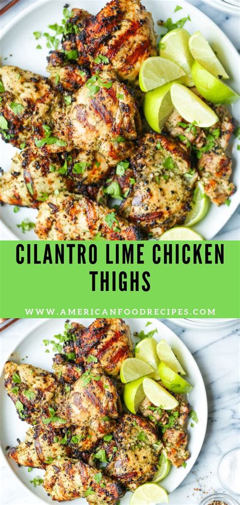 Grilling meat reduces the fat because it drips out while you cook. CILANTRO LIME CHICKEN THIGHS - American Food Recipes ...