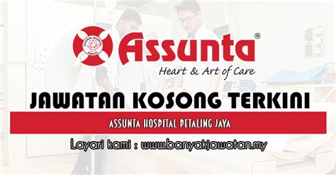 Jawatan kosong sungai petani taman ria jaya, kerja kosong kilang petaling jaya, jawatan kosong subang jaya, jawatan kosong. Jawatan Kosong di Assunta Hospital Petaling Jaya - 11 Mei ...