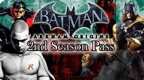 Please update (trackers info) before start batman: Batman: Arkham Origins | Second Season Pass?!?! (Robin's Origins, MORE DLC, Skins) - YouTube