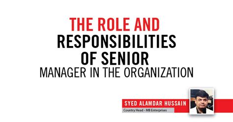 Being a finance manager forecasts and manages a cash flow that meets the needs of the company. THE RESPONSIBILITIES OF SENIOR MANAGER IN THE ORGANIZATION