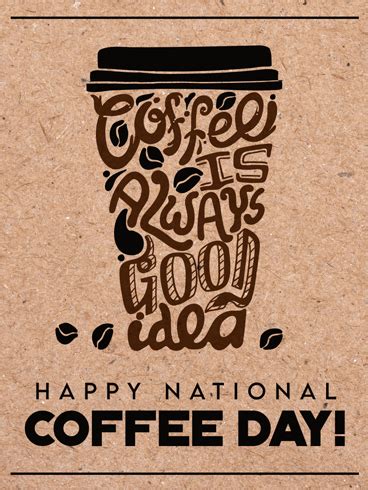 Lift your spirits with funny jokes, trending memes, entertaining gifs, inspiring stories, viral videos, and so much more. National Coffee Day Cards 2021, Happy National Coffee Day ...