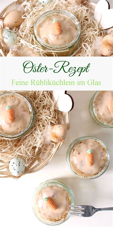 Mit oder ohne boden, gebacken oder als no bake cake. Oster-Rezept - Feine Rübliküchlein im Glas - Natürlicher ...