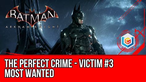 Visual overhaul for the arkham knight ( red hood dlc & playable arkham knight compatible) for use with resorep. Batman Arkham Knight The Perfect Crime Most Wanted ...