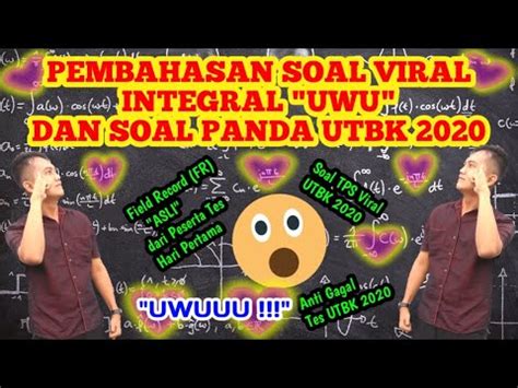 02 prediksi soal ujian_hal belakang.pdf. PEMBAHASAN SOAL VIRAL INTEGRAL "UWU" DAN SOAL PANDA UTBK ...