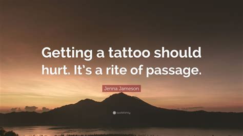 Jenna jameson famous quotations and many other quotes wrote by jenna jameson. Jenna Jameson Quote: "Getting a tattoo should hurt. It's a ...
